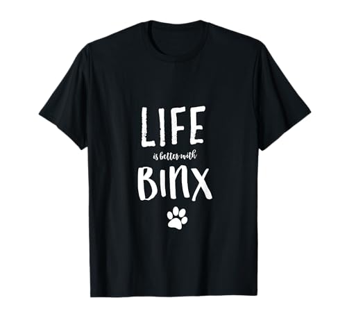 Life ist Better with Binx Dog Name T-Shirt Gift Shirt Men Women Girls Kids T-Shirt