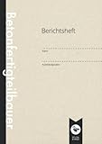 Berichtsheft | Ausbildungsnachweis | Betonfertigteilbauer: DIN A4 | 110 Seiten | Wöchentlicher Nachweis Für Auszubildende