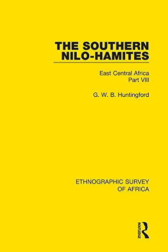 The Southern Nilo-Hamites: East Central Africa Part VIII (Ethnographic Survey of Africa)      1st Edition, Kindle Edition