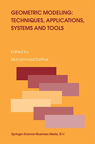Geometric Modeling: Techniques, Applications, Systems and Tools view 2