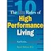 The Ten Rules of High Performance Living