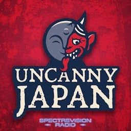 Uncanny Japan Podcast Por SpectreVision Radio arte de portada