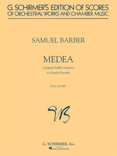 Medea - Chamber Orchestra: Full Score (G. Schirmer's Edition of Scores of Orchestral Works and Chamber Music)
