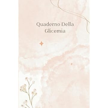 Quadreno Della Glicemia: Diario del Diabete, Diario Para Diabetici, Taccuino per Controllo Quotidiano Del Glicemia, Registro settimanale,106 settimane ... 4 volte prima-dopo (Italian Edition)