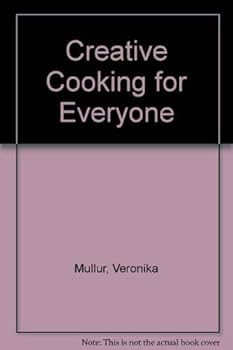Creative Cooking for Everyone
