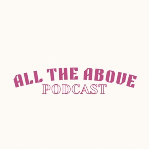 All The Above Podcast cover art