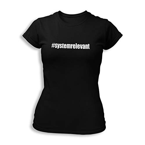 BACKDRA Fun Shirt Damen | Systemrelevant | Fun Shirts für Damen | Größe XS bis 3XL | Shirt mit Aufdruck #systemrelevant | Top-Qualität | Farbe Schwarz | Funny T-Shirt | Lustige Geschenkidee (M)