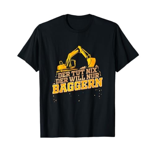 Herren Baggerfahrer Lustiges Geschenk zum Baggern Bagger Fahren T-Shirt