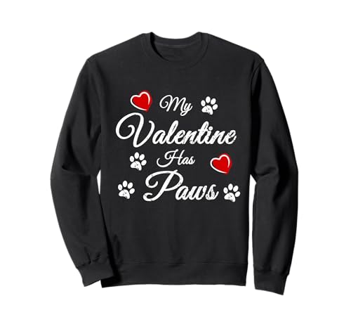 Funny Cats Dogs Lovers My Valentine Has Paws Sudadera
