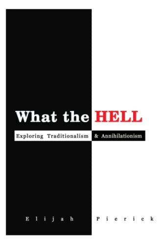 What the Hell: Exploring Traditionalism & Annihilationism