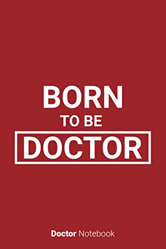 Doctor Notebook: Doctor Journal Notebook, Lined Notebook, Doctor Gift, 6 x 9 inches, 120 Pages, (Lined Journal To Write In)
