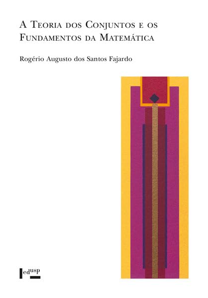 A Teoria dos Conjuntos e os Fundamentos da Matemática