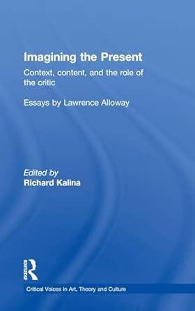 Imagining the Present: Context, Content, and the Role of the Critic book cover
