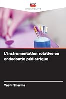 L'instrumentation rotative en endodontie pédiatrique (French Edition) 6208887623 Book Cover