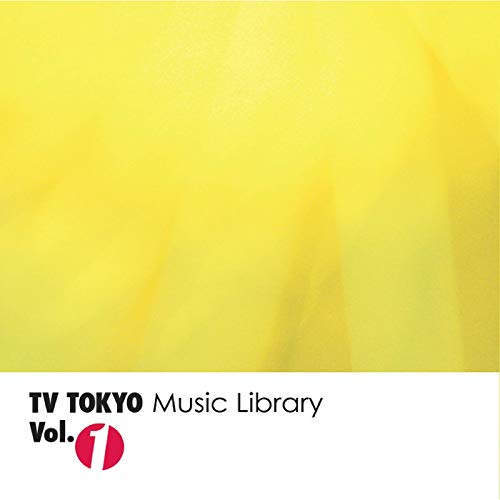 Amazon Music TV TOKYO Music LibraryのTV TOKYO Music Library Vol.1