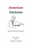  American Gestures: Say it with your hands! (English Edition)