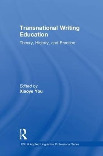 Transnational Writing Education: Theory, History, and Practice
