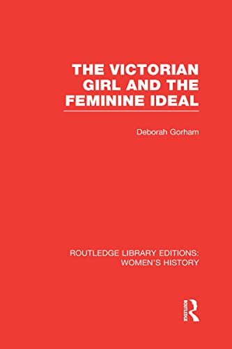 Bild: The Victorian Girl and the Feminine Ideal (Routledge Library Editions: Women's History) f�r 141,00 EUR (-27%) statt 191,99 EUR bei Amazon