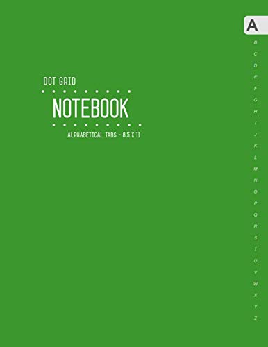 Dot Grid Notebook Alphabetical Tabs 8.5 x 11: Large Journal Organizer with A-Z Index Sections | 5mm Dotted Pages | Smart Design Green