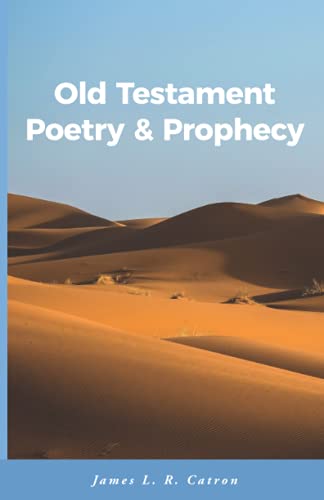 Old Testament Poetry & Prophecy