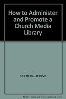 How to Administer and Promote a Church Media Library 0805437118 Book Cover
