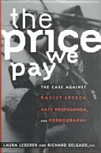 Hardcover Price We Pay: The Case Against Racist Speech, Hate Propaganda, and Pornography Book
