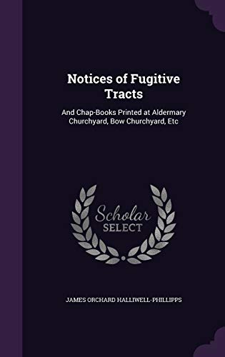 Notices of Fugitive Tracts: And Chap-Books Prin... 1341969398 Book Cover