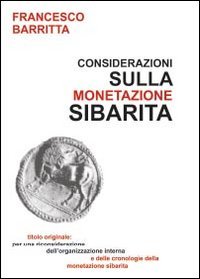 Considerazioni sulla monetazione sibarita (Italian Edition)