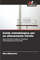 Guida metodologica per un allenamento mirato (Italian Edition) 6208473756 Book Cover