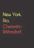 rohrstorf himbergen  New York. Rio. Chemnitz-Röhrsdorf.: Witziges Notizbuch  Tagebuch DIN A5, liniert. Für Chemnitz-Röhrsdorfer und Chemnitz-Röhrsdorferinnen. Nachhaltig & klimaneutral.