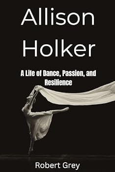 Paperback Allison holker: A life of Dance, Passion and Resilience Book