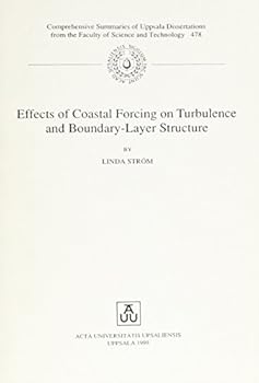 Paperback Effects of Coastal Forcing on Turbulence and Boundary- Layer Structure (Comprehensive Summaries of Uppsala Dissertations, 478) Book