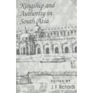Hardcover Kingship and Authority in South Asia Book