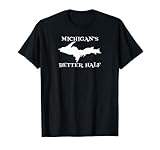Michigan Better Half Upper Peninsula Yoopers UP 906 T-Shirt