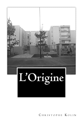 L'Origine (Les Chroniques d'un Ghetto Francais) (French Edition)