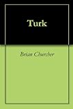 Turk (English Edition) - Brian Churcher 