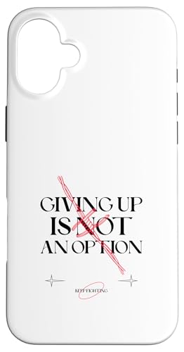 Giving Up Is Not An Option (�t�@�C�^�[�X�e�[�g�����g) �X�}�z�P�[�X iPhone 16 Plus �p
