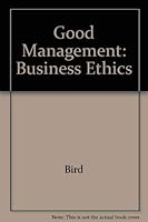 Good Management: Business Ethics 0133590763 Book Cover