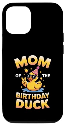 Mom of the Birthday Duck Funny Mom Duck fUC X}zP[X iPhone 12/12 Pro p