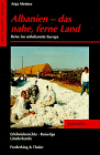 Albanien - das nahe, ferne Land: Reise ins unbekannte Europa (OnTour) - Anja Meister 