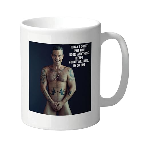 Funny Robbie Williams Mug with Cheeky Quote for Fans 11oz Ceramic