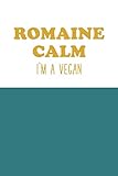  Romaine Calm I\'m a Vegan: Blank Cookbook in Teal Blue for Keeping, Organizing and Sharing Your Favorite Recipes