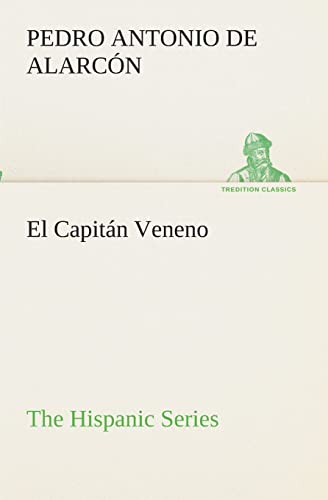 El Capitán Veneno The Hispanic Series (Spanish Edition)
