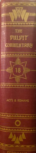 Pulpit Commentary Volume 18 Acts & Romans B000K7DHIA Book Cover