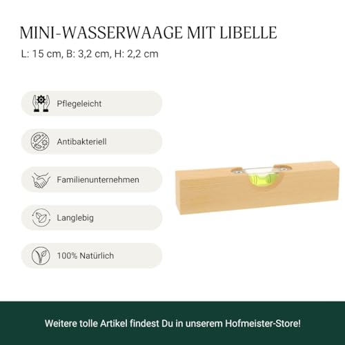 HOFMEISTER® Mini-Wasserwaage aus Holz, für Bilder, Möbel & Fußböden, Richtwaage mit Libelle, kleine Maurerwaage, 100% Made in Germany (1, Wasserwaage | 15 Cm)
