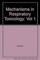 Mechanisms in Respiratory Toxicology, Vol I 084935689X Book Cover