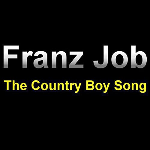 The Country Boy Song by Franz Job (The Eclectic Country Boy) on Amazon