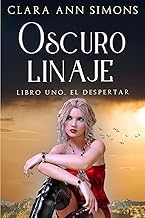 Sommario Edition Livre Audio Oscuro linaje. Libro 1: El despertar (Spanish Edition) Full