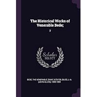The Historical Works of Venerable Bede;
