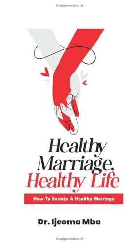 Healthy Marriage, Healthy Life: How To Sustain A Healthy Marriage